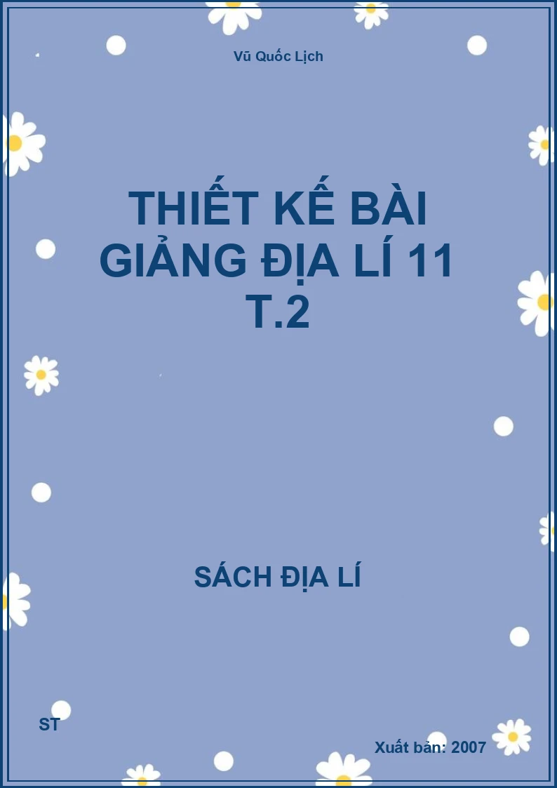 Thiết kế bài giảng địa lí 11 T.2