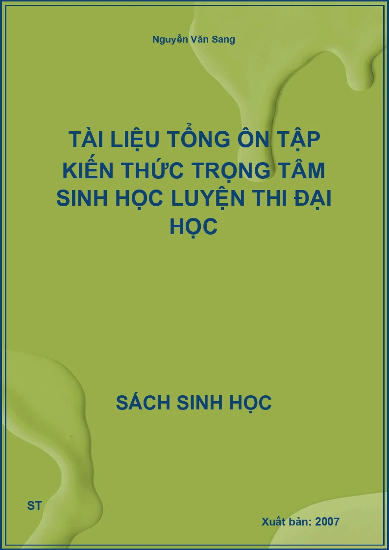 Tài liệu tổng ôn tập kiến thức trọng tâm Sinh học luyện thi đại học