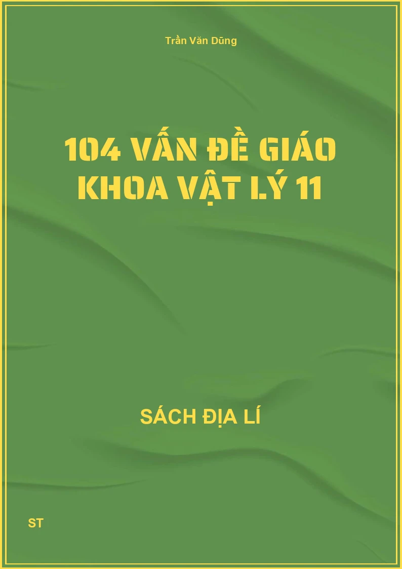 104 vấn đề giáo khoa vật lý 11