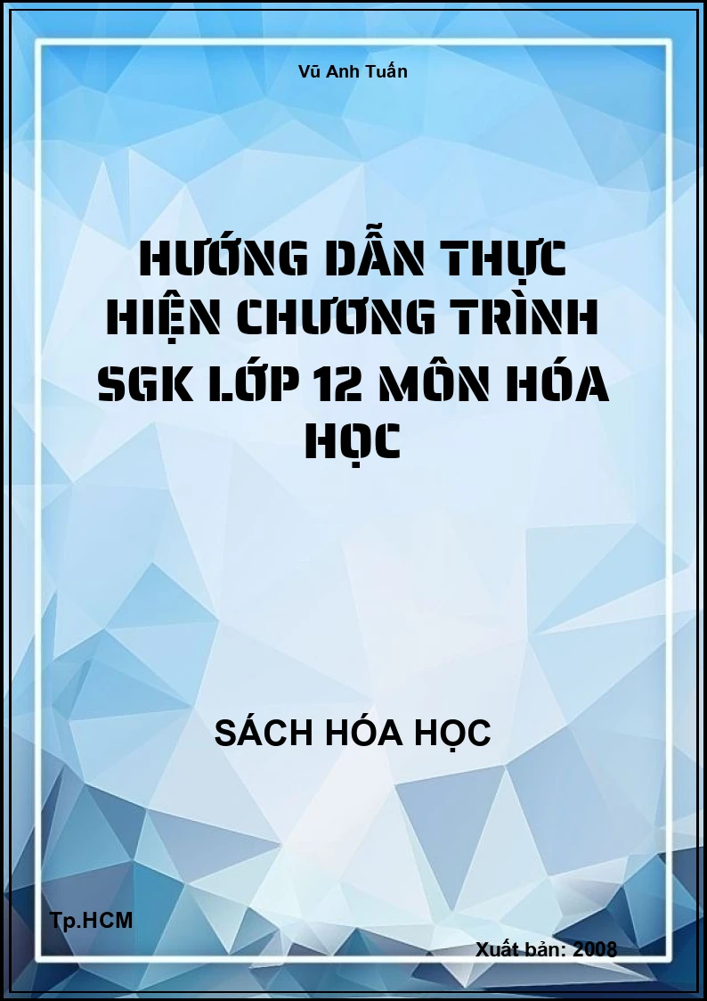 Hướng dẫn thực hiện chương trình SGK lớp 12 môn hóa học