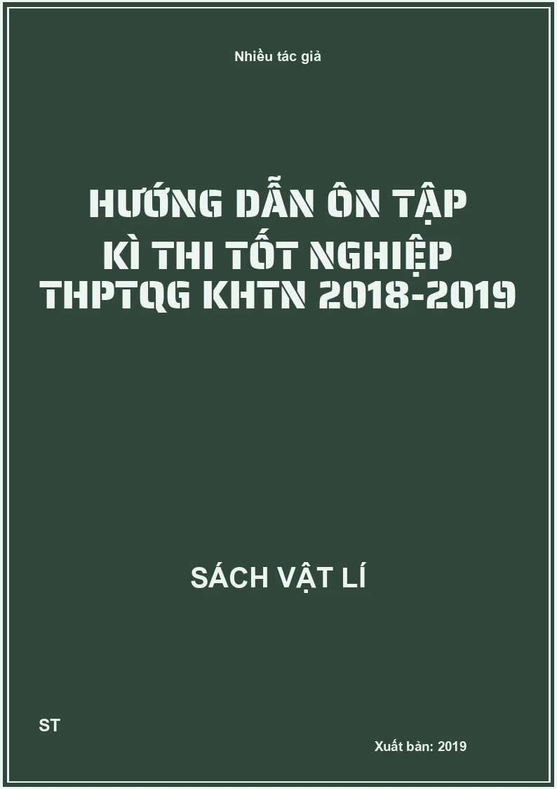 Hướng dẫn ôn tập kì thi tốt nghiệp THPTQG KHTN 2018-2019