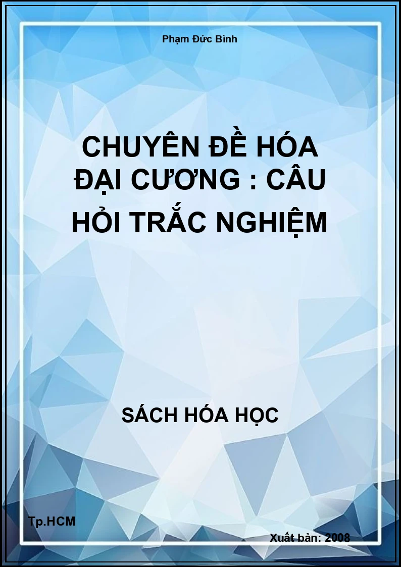 Chuyên đề hóa đại cương : Câu hỏi trắc nghiệm