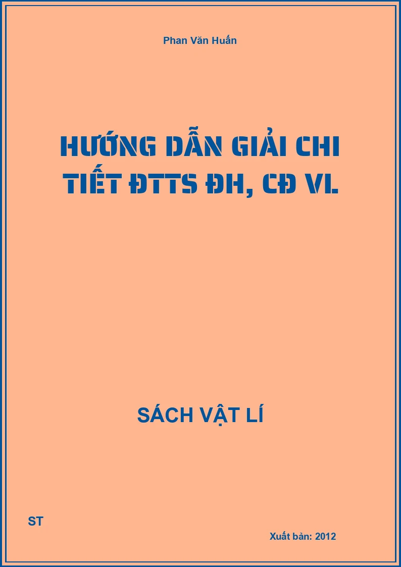 Hướng dẫn giải chi tiết ĐTTS ĐH, CĐ VL
