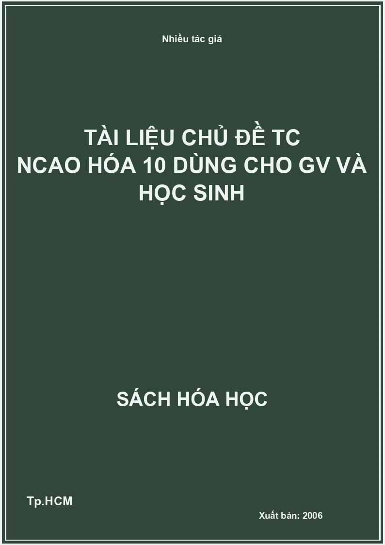 Tài liệu chủ đề TC NCao hóa 10 dùng cho GV và học sinh