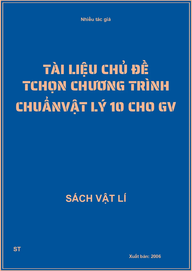 Tài liệu chủ đề Tchọn chương trình chuẩnvật lý 10 cho GV