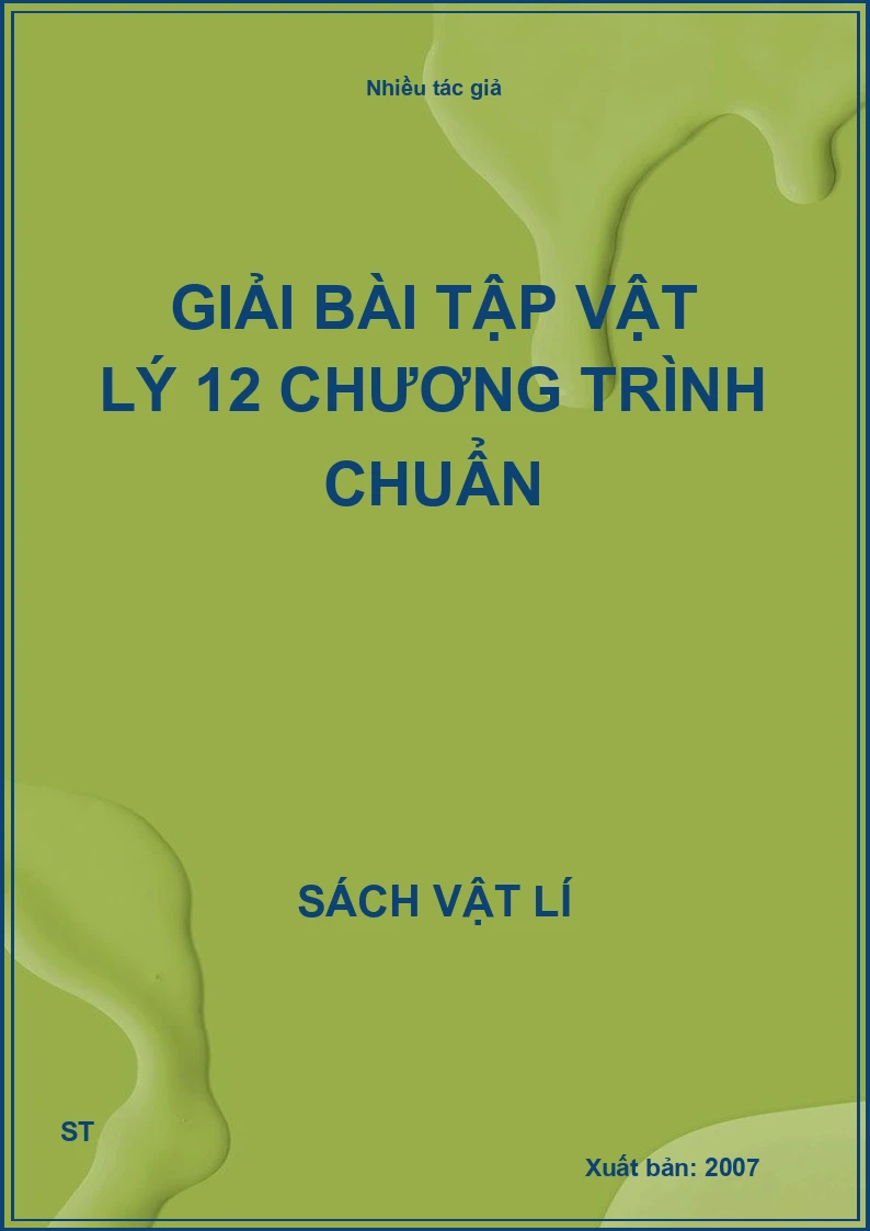 Giải bài tập vật lý 12 chương trình chuẩn
