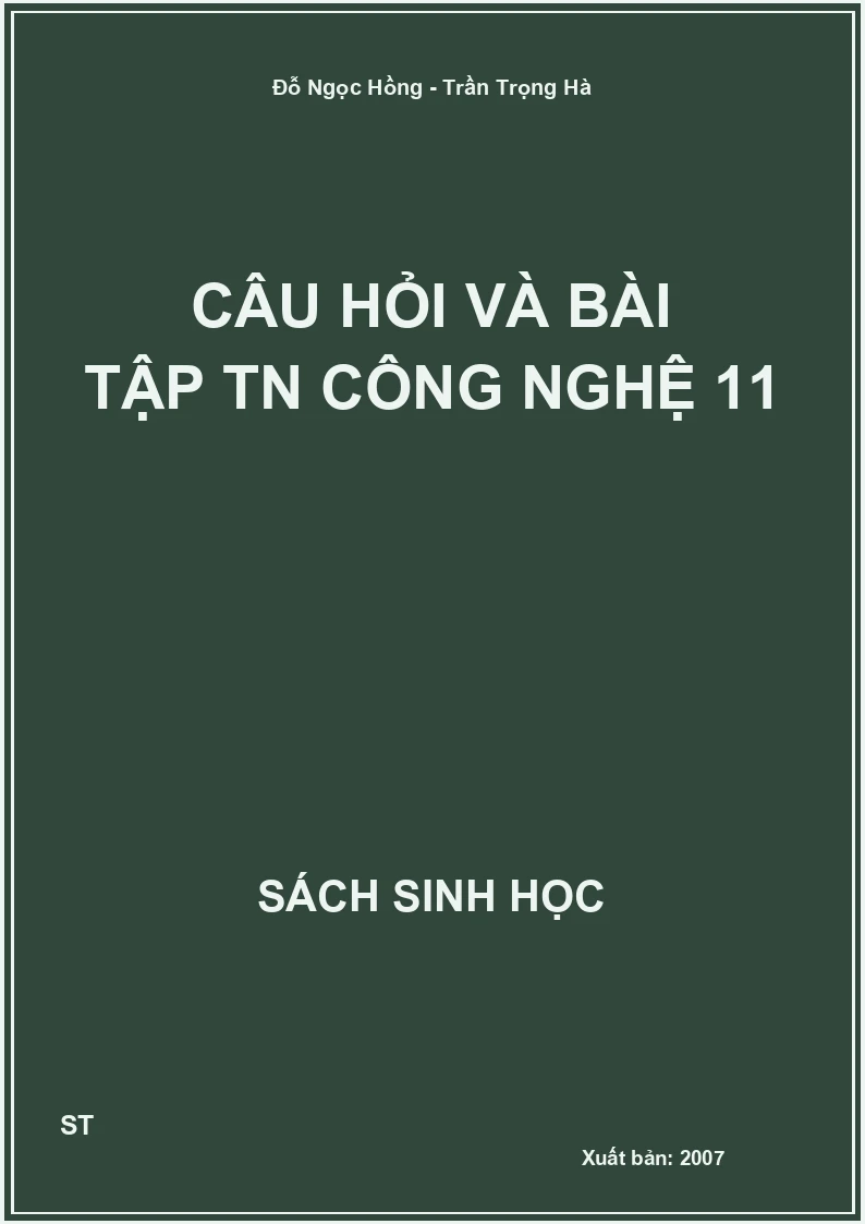 Câu hỏi và bài tập TN Công nghệ 11