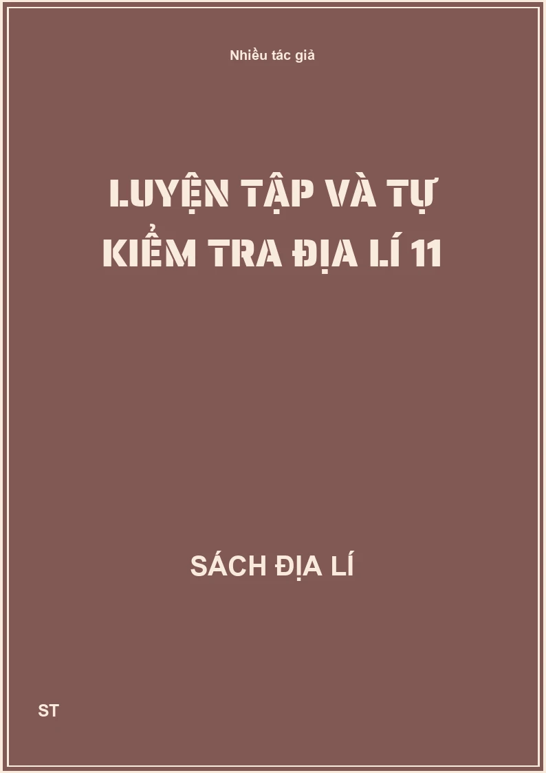 Luyện tập và tự kiểm tra Địa lí 11
