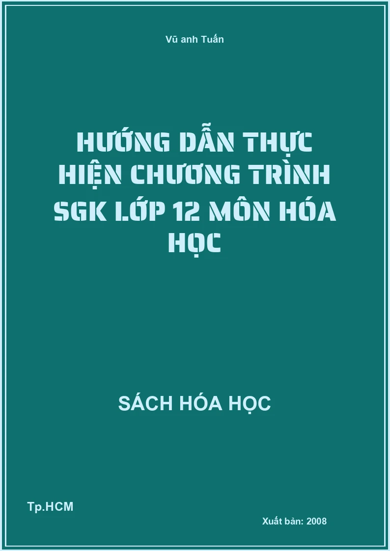 Hướng dẫn thực hiện chương trình SGK lớp 12 môn hóa học