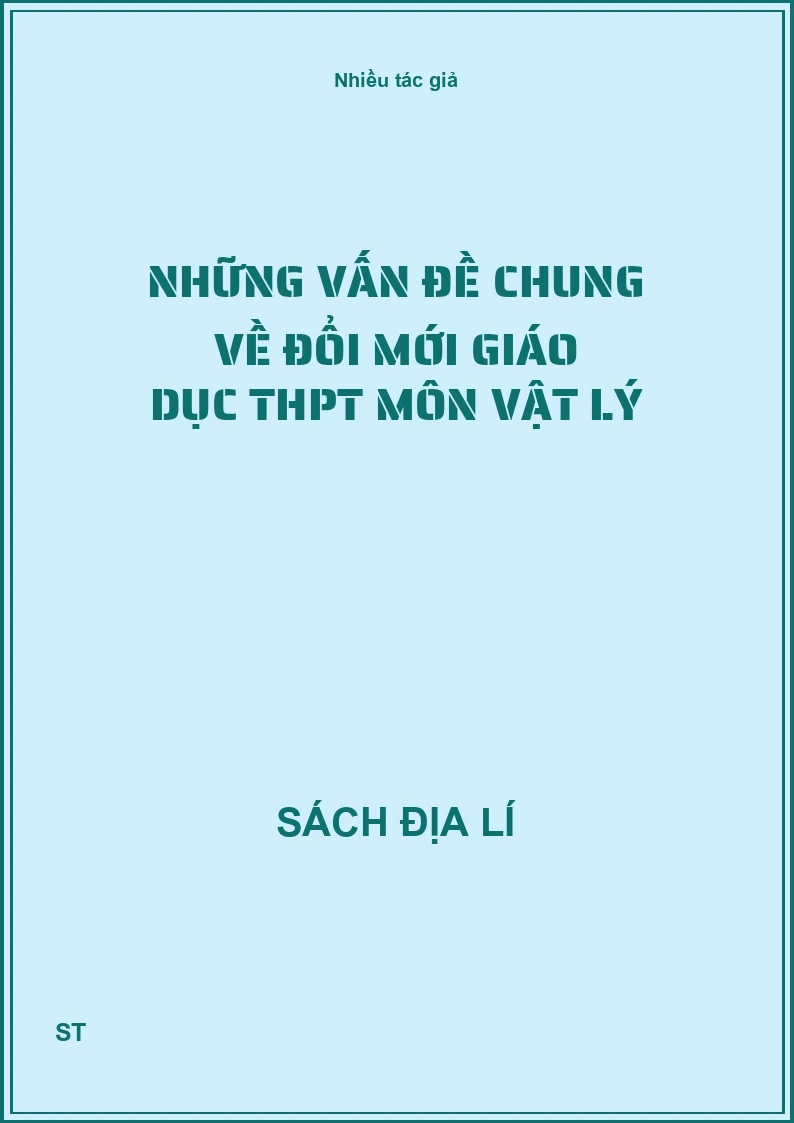 Những vấn đề chung về đổi mới giáo dục THPT môn vật lý