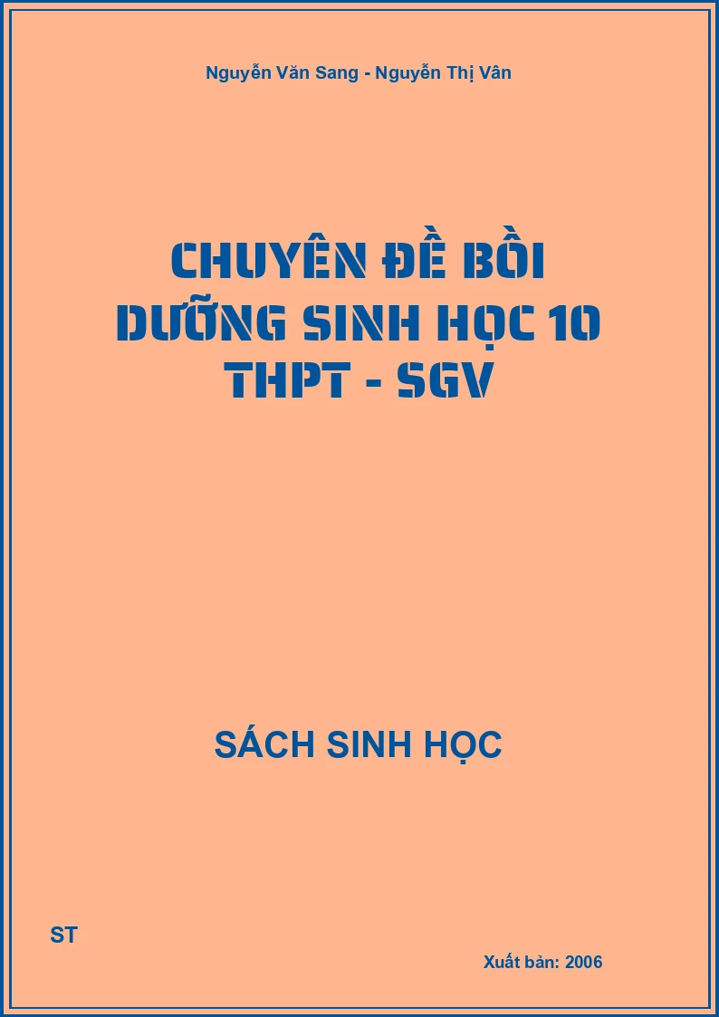 Chuyên đề bồi dưỡng Sinh học 10 THPT - SGV