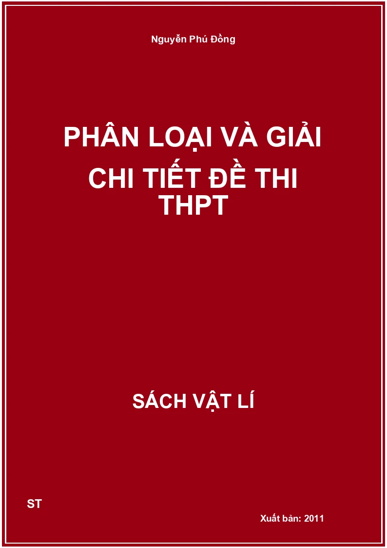 Phân loại và giải chi tiết đề thi THPT