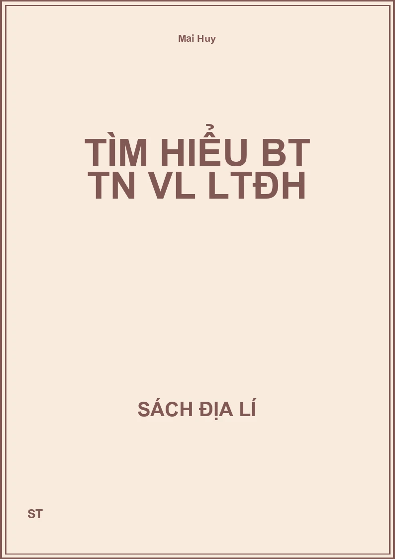 Tìm hiểu BT TN VL LTĐH