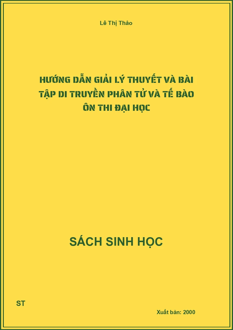 Hướng dẫn giải lý thuyết và bài tập di truyền phân tử và tế bào ôn thi đại học