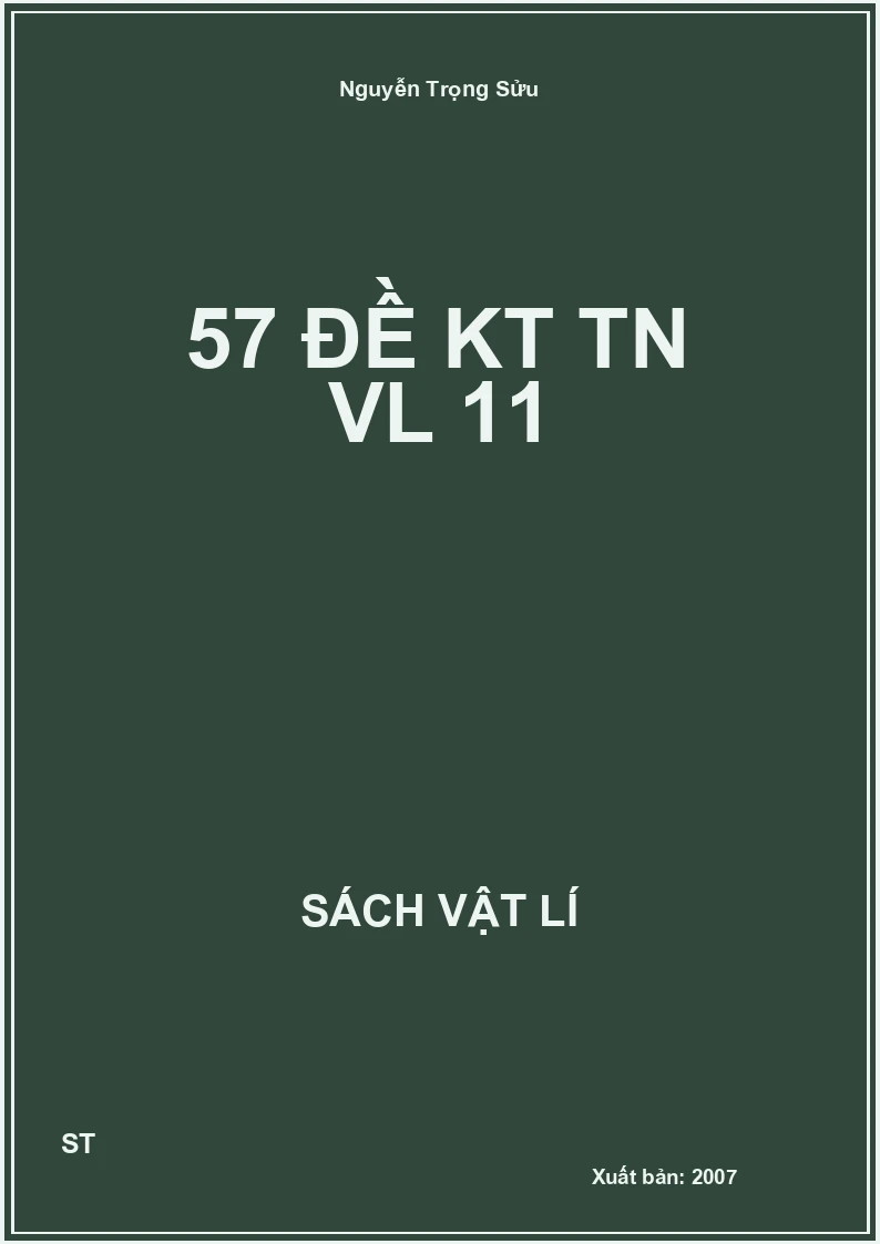 57 Đề KT TN VL 11