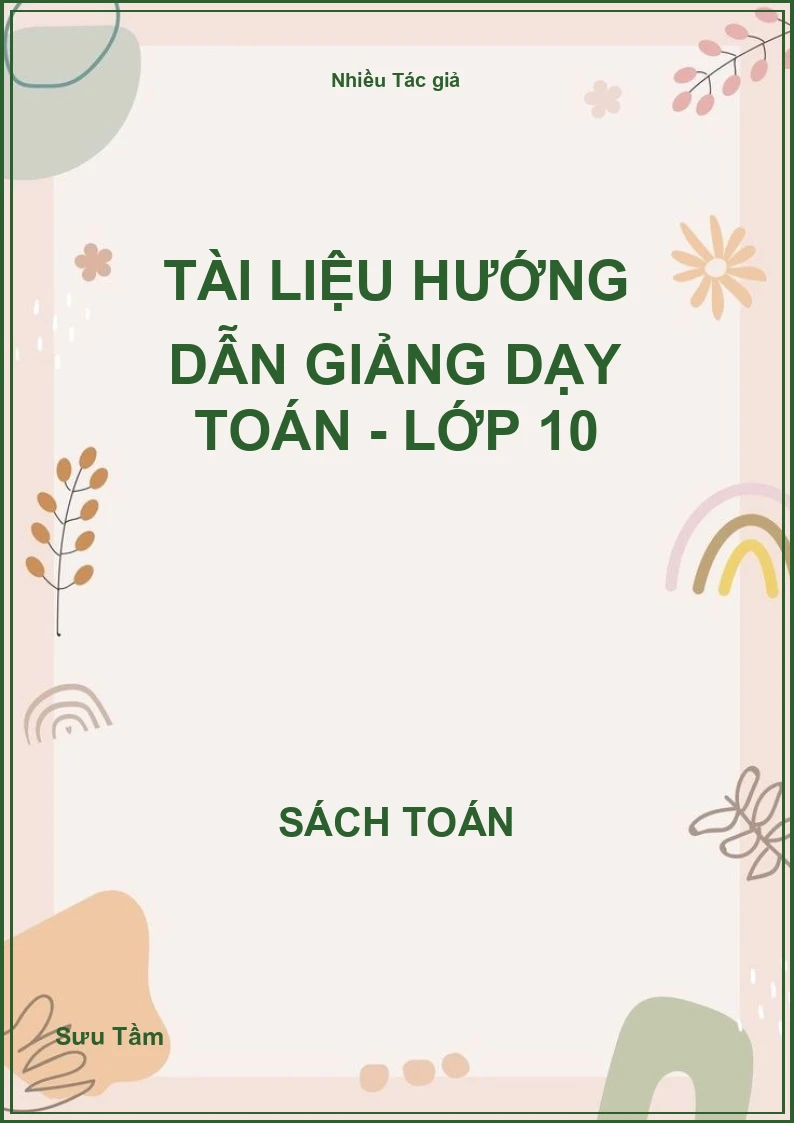Tài liệu hướng dẫn giảng dạy toán - Lớp 10