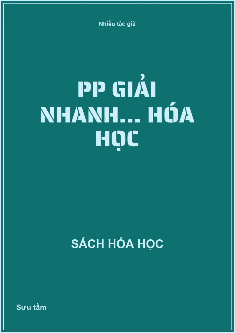 PP giải nhanh… hóa học