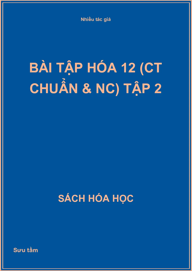 Bài tập hóa 12 (CT chuẩn & NC) Tập 2