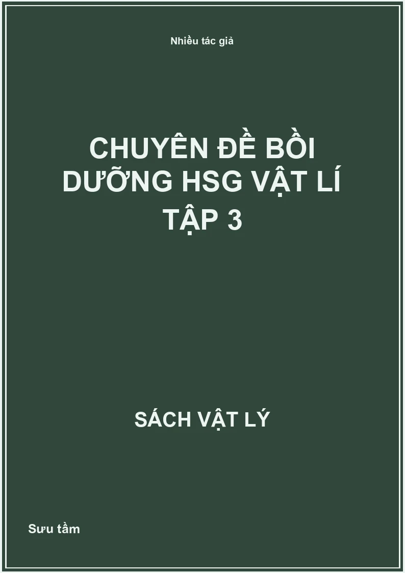 Chuyên đề bồi dưỡng HSG Vật lí Tập 3