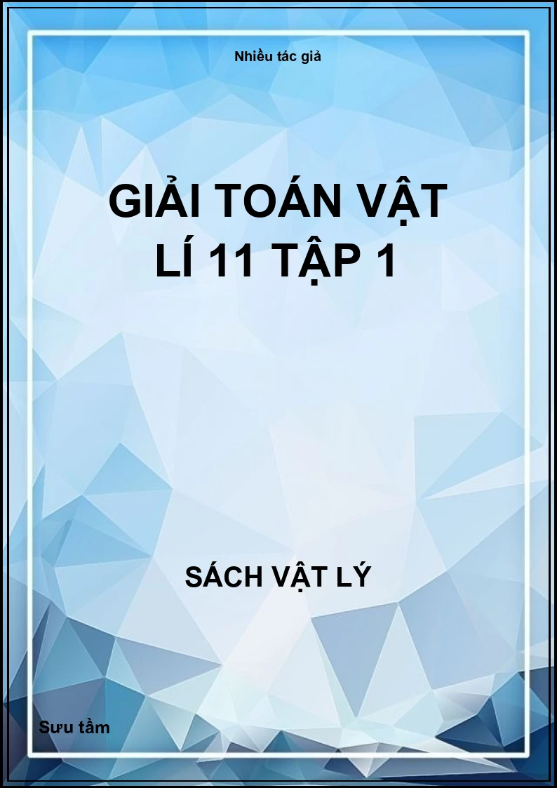 Giải toán vật lí 11 Tập 1