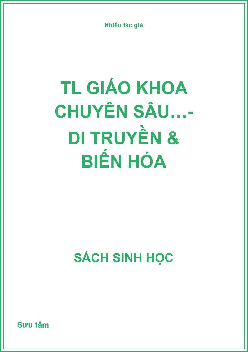 TL giáo khoa chuyên sâu…- di truyền & biến hóa