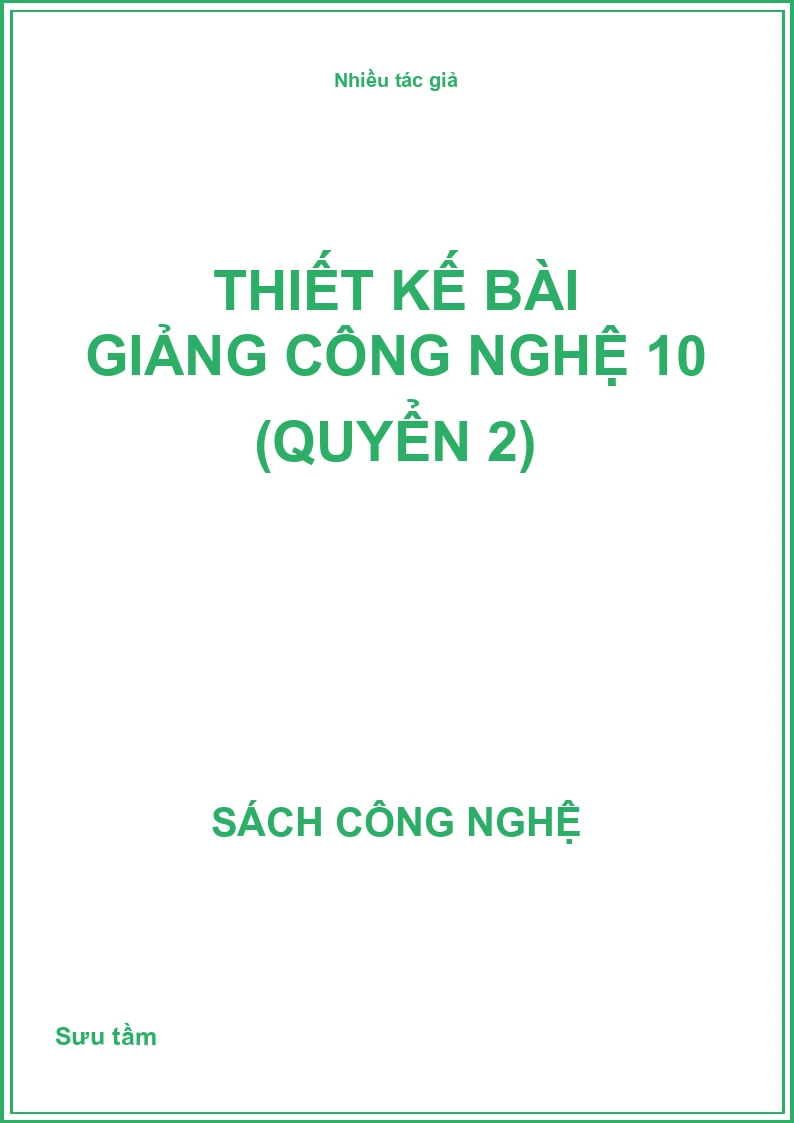 Thiết kế bài giảng công nghệ 10 (quyển 2)