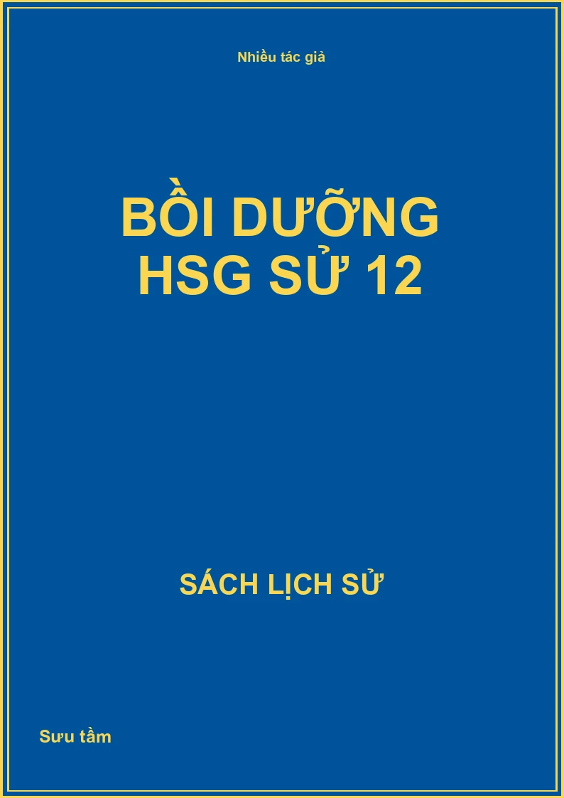 Bồi dưỡng HSG sử 12