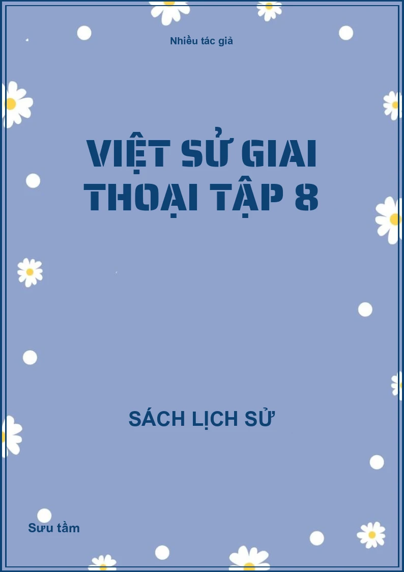 Việt sử giai thoại Tập 8