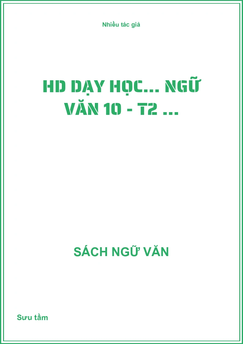 HD dạy học… Ngữ văn 10 - T2 …