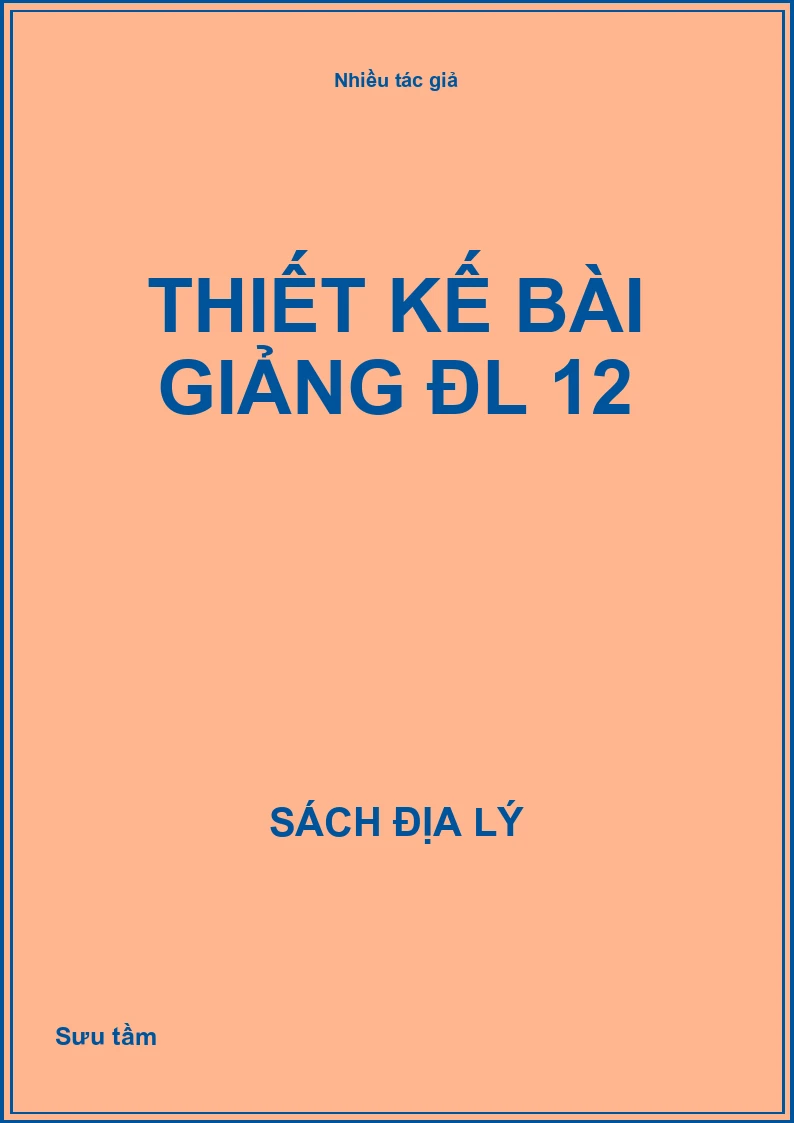 Thiết kế bài giảng ĐL 12