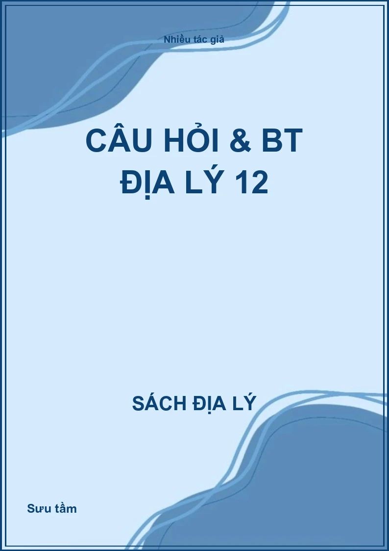 Câu hỏi & BT địa lý 12