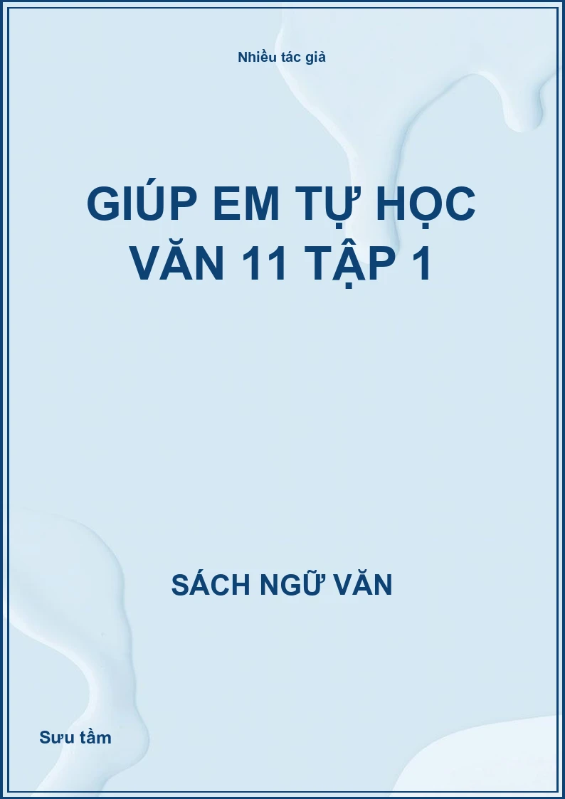 Giúp em tự học Văn 11 tập 1