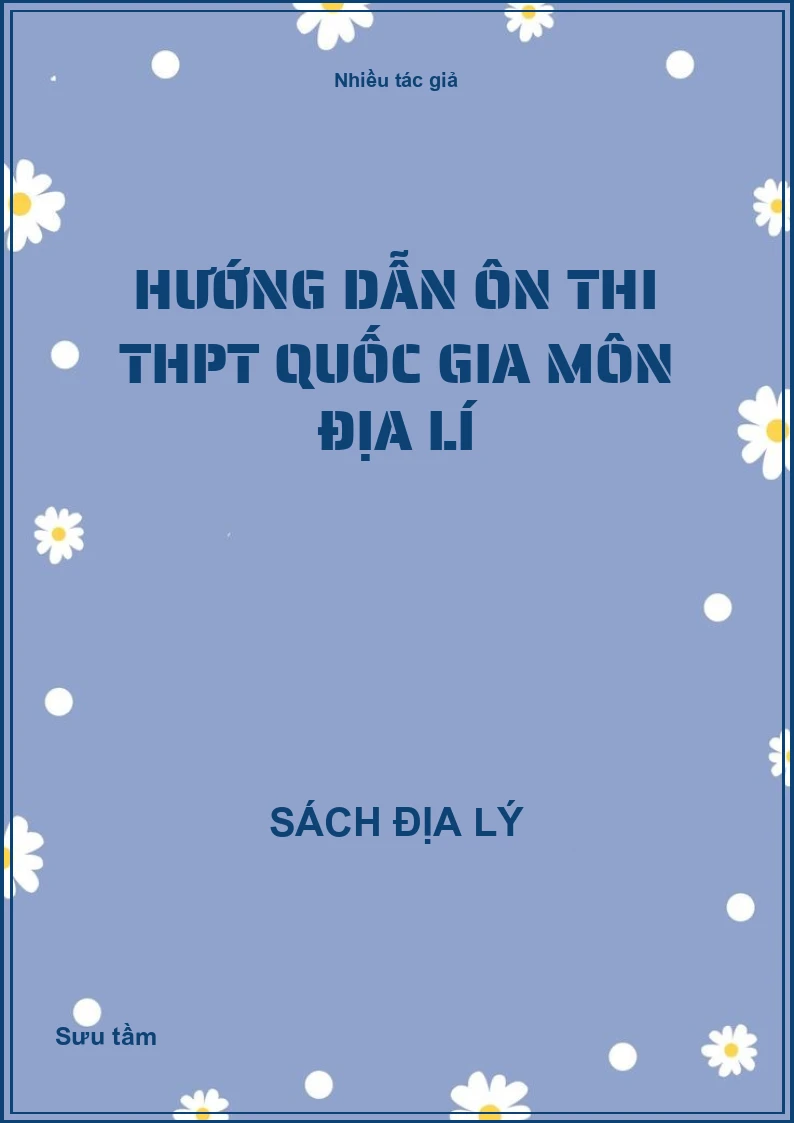 Hướng dẫn ôn thi THPT quốc gia môn Địa lí