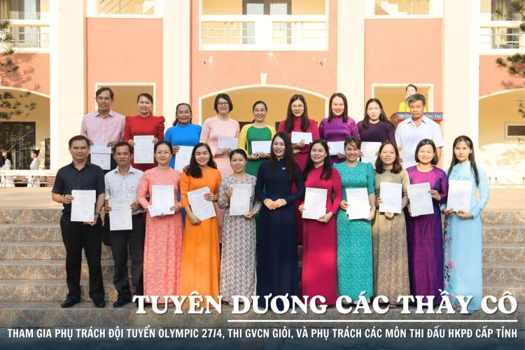 TUYÊN DƯƠNG, KHEN THƯỞNG THẦY CÔ VÀ CÁC EM HỌC SINH ĐẠT THÀNH TÍCH TRONG GIẢNG DẠY, HỌC TẬP VÀ PHONG TRÀO