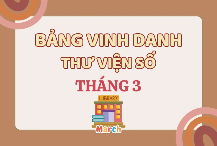 Vinh danh hoạt động Thư viện số Tháng 3 của học sinh trường THPT Xuyên Mộc