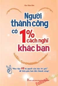 Người Thành Công Có 1% Cách Nghĩ Khác Bạn