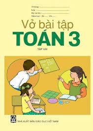 Vở Bài Tập Toán Lớp 3 Tập 2