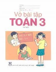Vở Bài Tập Toán Lớp 3 Tập 1