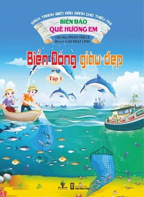 Biển đông giàu đẹp tập 1: Biển đảo quê hương em