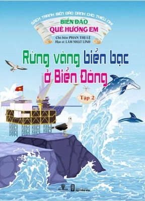 Rừng vàng biển bạc ở biển Đông tập 2: Biển đảo quê hương em