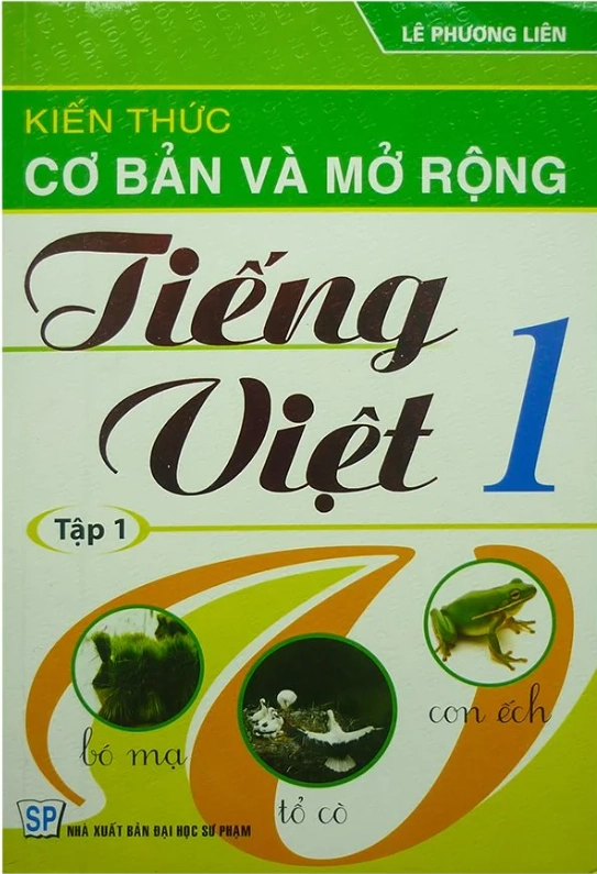 Kiến Thức Cơ Bản Và Mở Rộng Tiếng Việt 1 - Tập 1