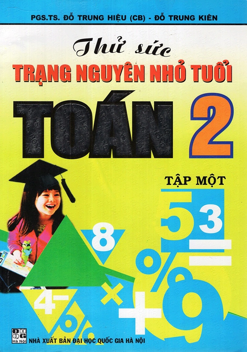 Thử sức trạng nguyên nhỏ tuổi Toán 2 tập 1