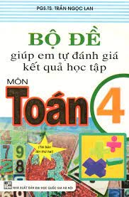 Bộ Đề Giúp Em Tự Đánh Giá Kết Quả Học Tập Toán 4