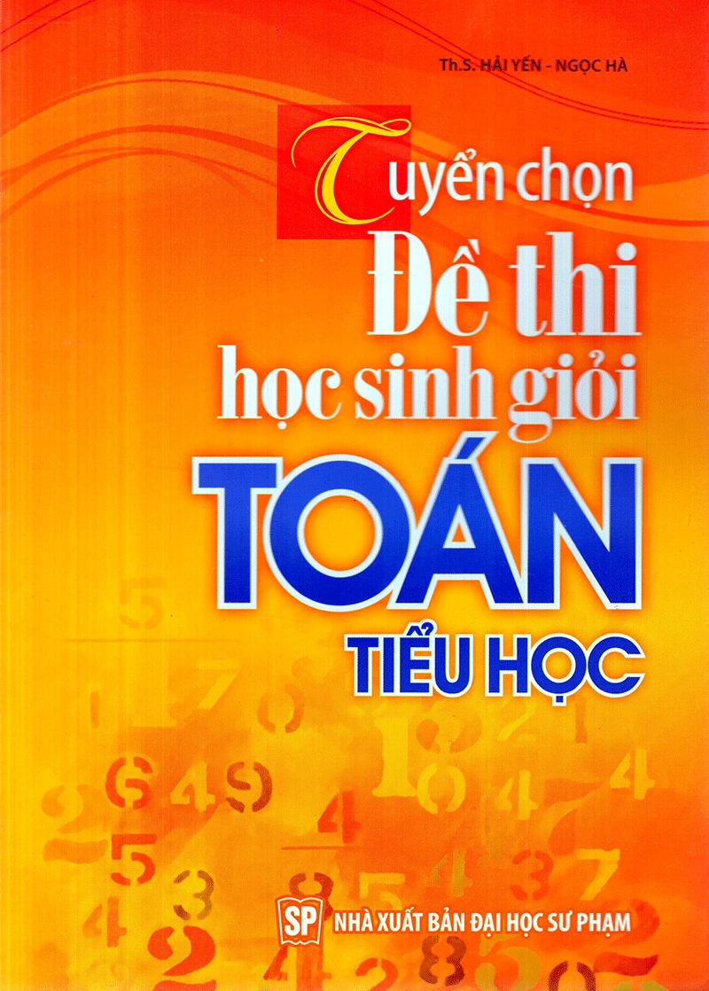 Tuyển Chọn Đề Thi Học SInh Giỏi Toán Tiểu Học