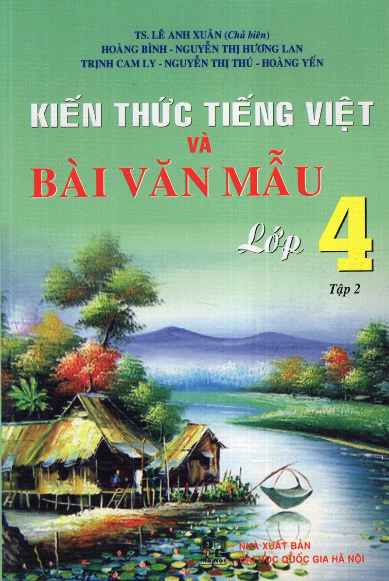 Kiến Thức Tiếng Việt Và Bài Văn Mẫu Lớp 4 - Tập 2