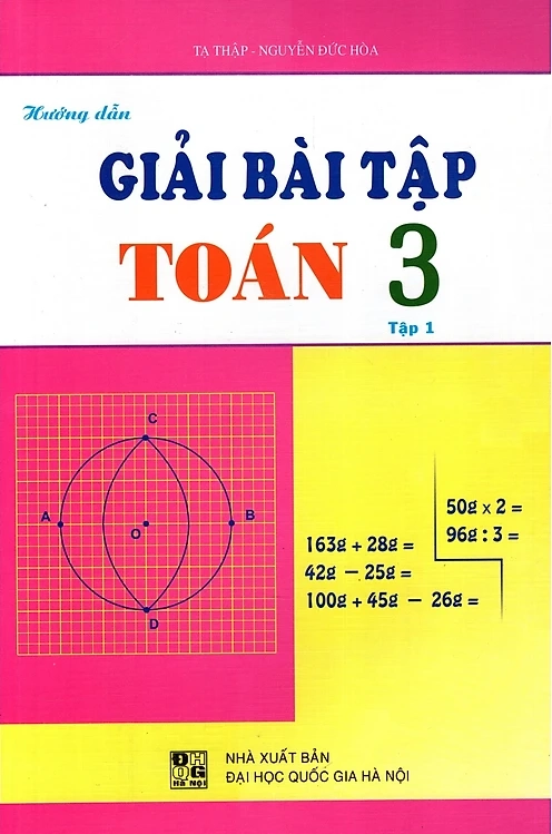 Hướng Dẫn Giải Bài Tập Toán Lớp 3 - Tập 1