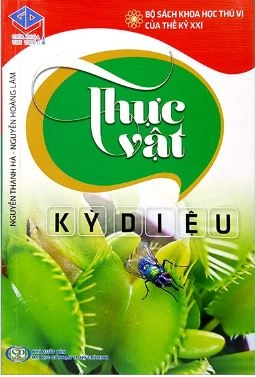 Bộ sách khoa học thú vị của thế kỉ XXI: thực vật kì diệu