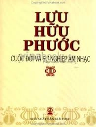 Lưu Hữu Phước cuộc đời và sự nghiệp âm nhạc