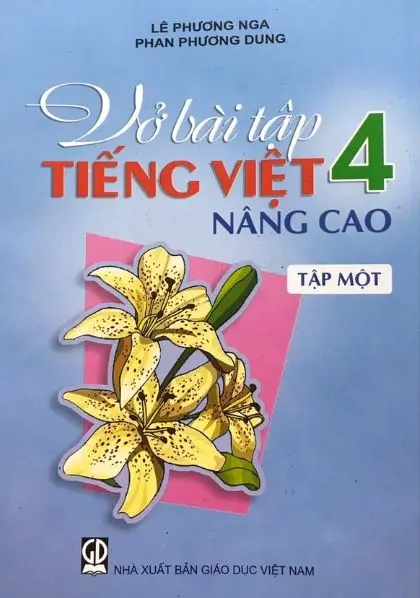 Vở bài tập nâng cao Tiếng việt 4 tập 1