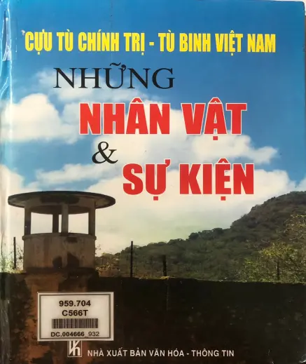 Cựu tù chính trị- tù binh Việt Nam những nhân vật và sự kiện